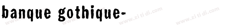 banque gothique字体转换